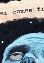 Lade das Bild in den Galerie-Viewer, Fine Art Print "ART never comes from HAPPINESS"