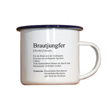 Lade das Bild in den Galerie-Viewer, Personalisierter Emaille-Becher &quot;DEFINITION BRAUTJUNGFER&quot;, Tasse, Geschenk
